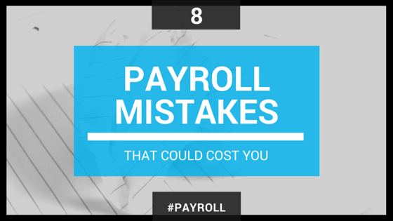 8 Payroll Mistakes