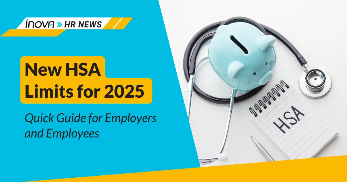 New HSA Limits for 2025 Quick Guide for Employers and Employees